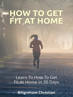 cover image of HOW TO GET FIT AT HOME